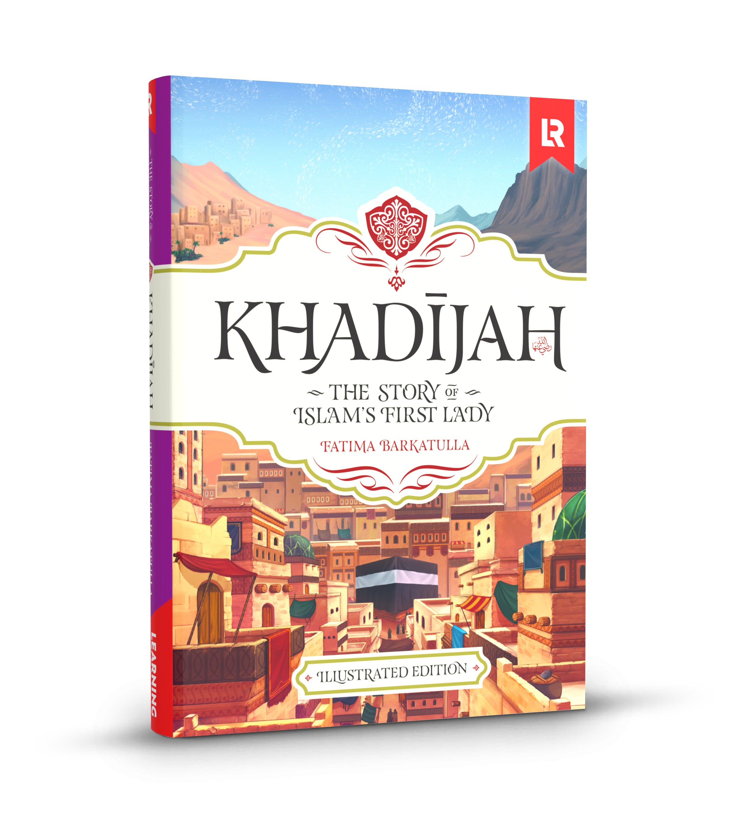 Khadijah: The Story of Islam's First Lady